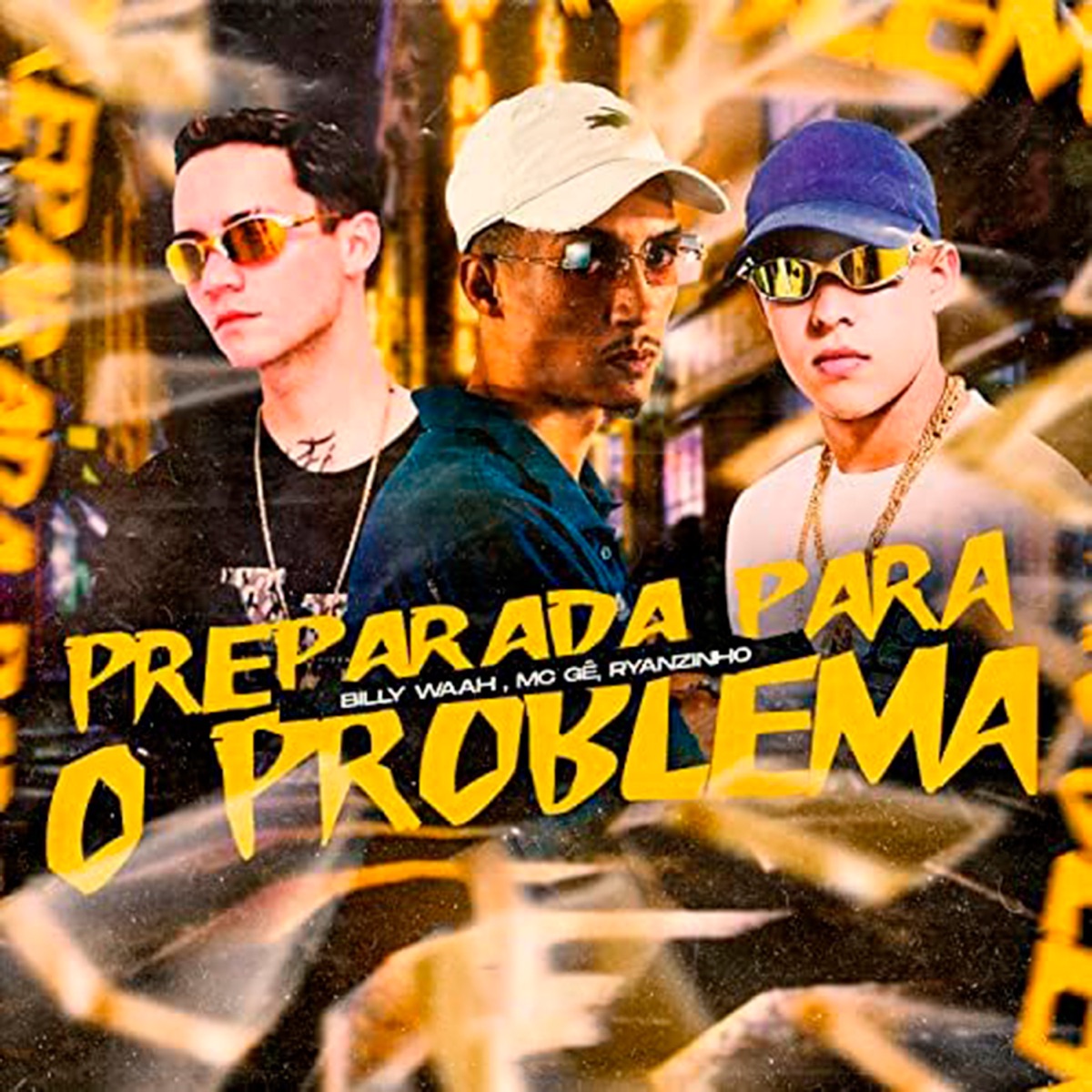 Preparada para o Poblema - Single by Billy waah, Mc Gê & MC Ryanzinho album cover