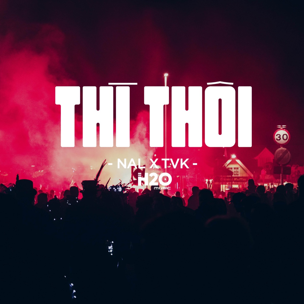 Thì Thôi (Remix House) - Single by H2O Remix, TVk & NAL album cover
