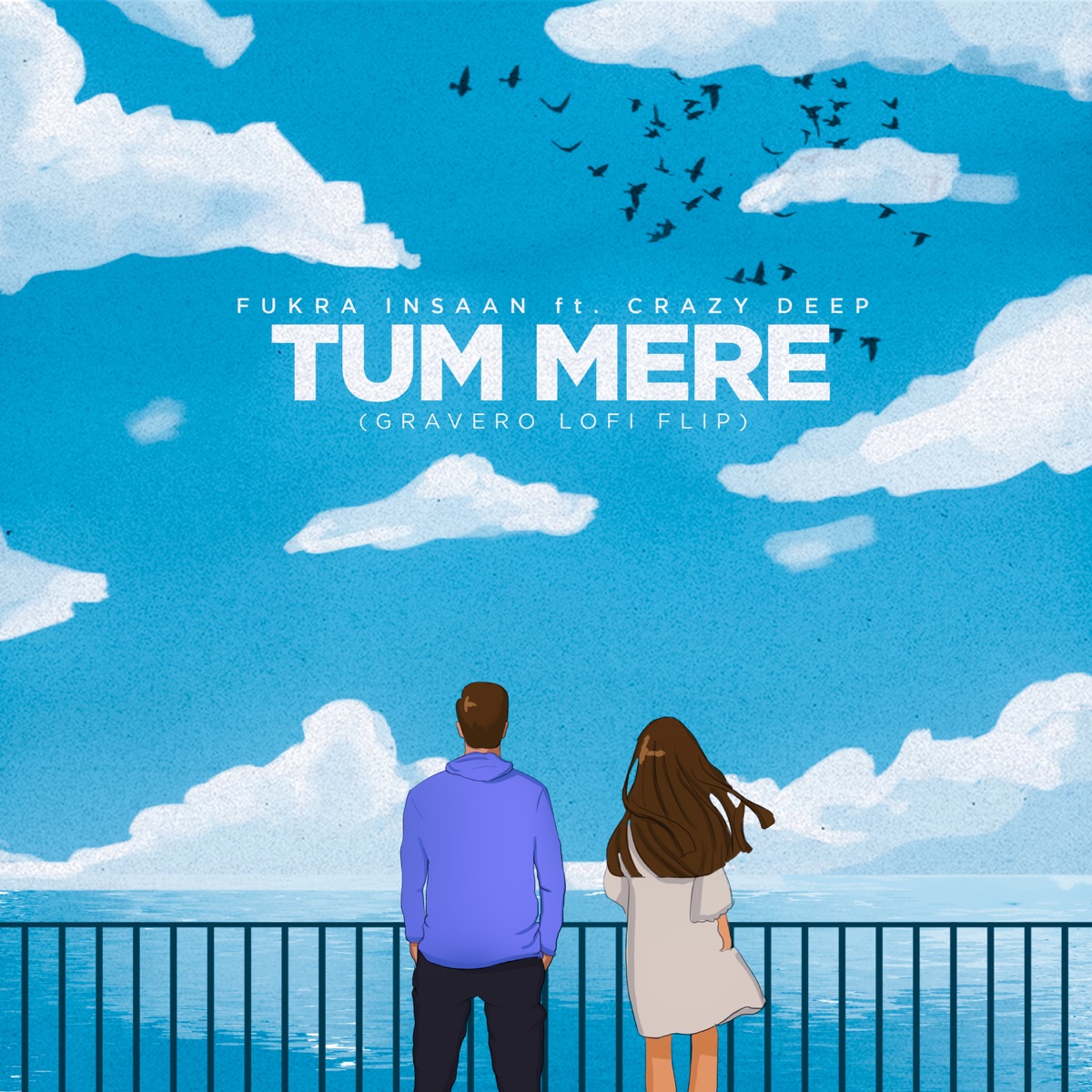 Tum Mere (Lofi Flip) [with Crazy Deep] - Single by Gravero & Fukra Insaan album cover