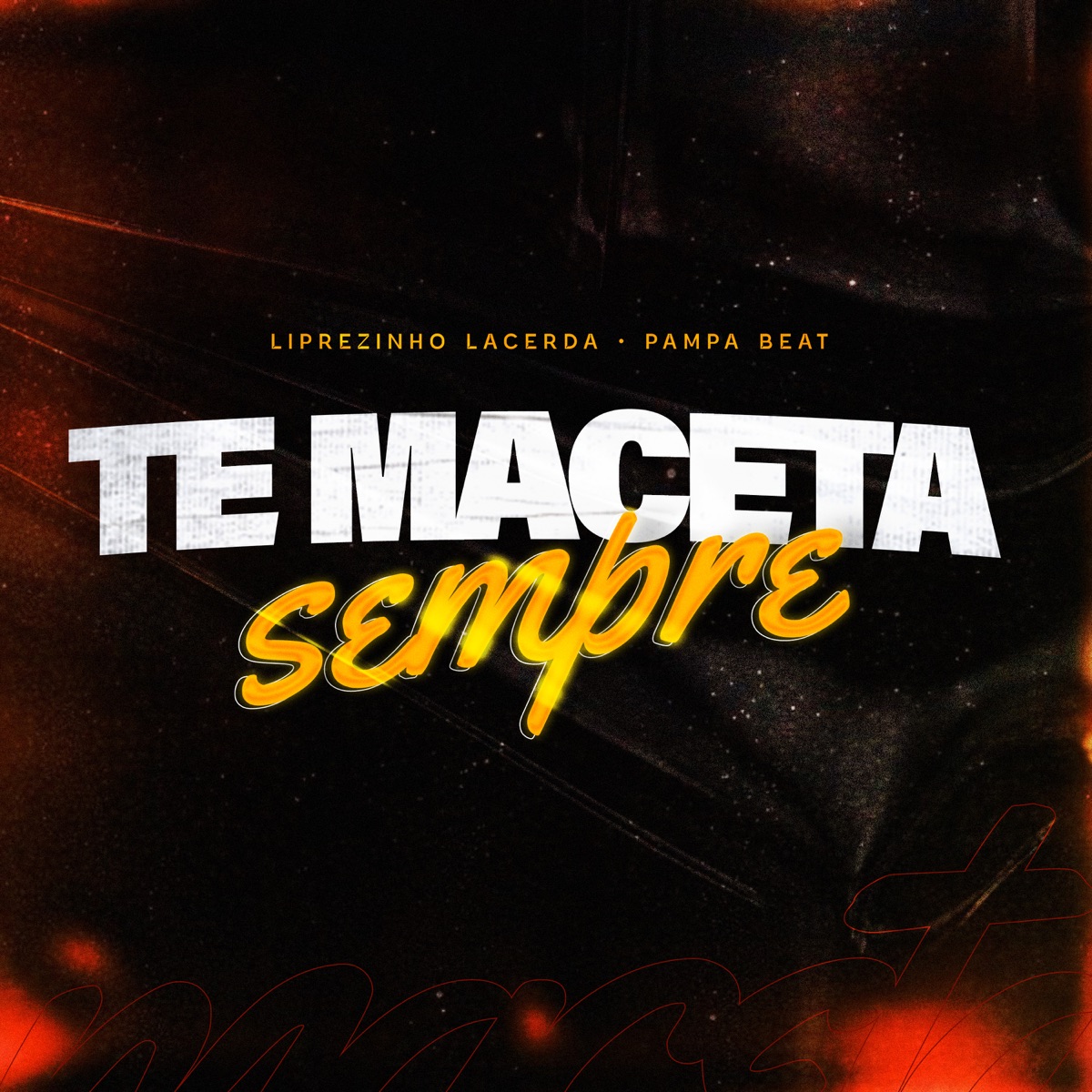 Te Maceta Sempre - Single by Pampa Beat, Liprezinho & Matheus Lacerda album cover