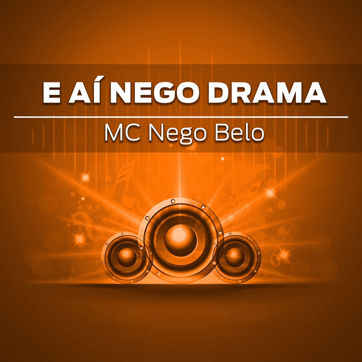 E Aí, Nego Drama - Single by MC Nego Belo album cover