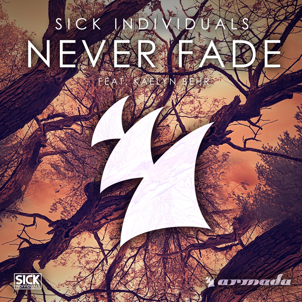 Never Fade (feat. Kaelyn Behr) - Single by Sick Individuals album cover
