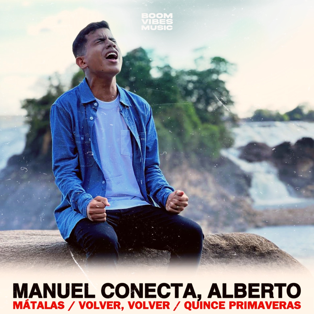 Mix: Mátalas / Volver, Volver / Quince Primaveras - Single by Manuel Conecta, Alberto & Boom Vibes Music album cover
