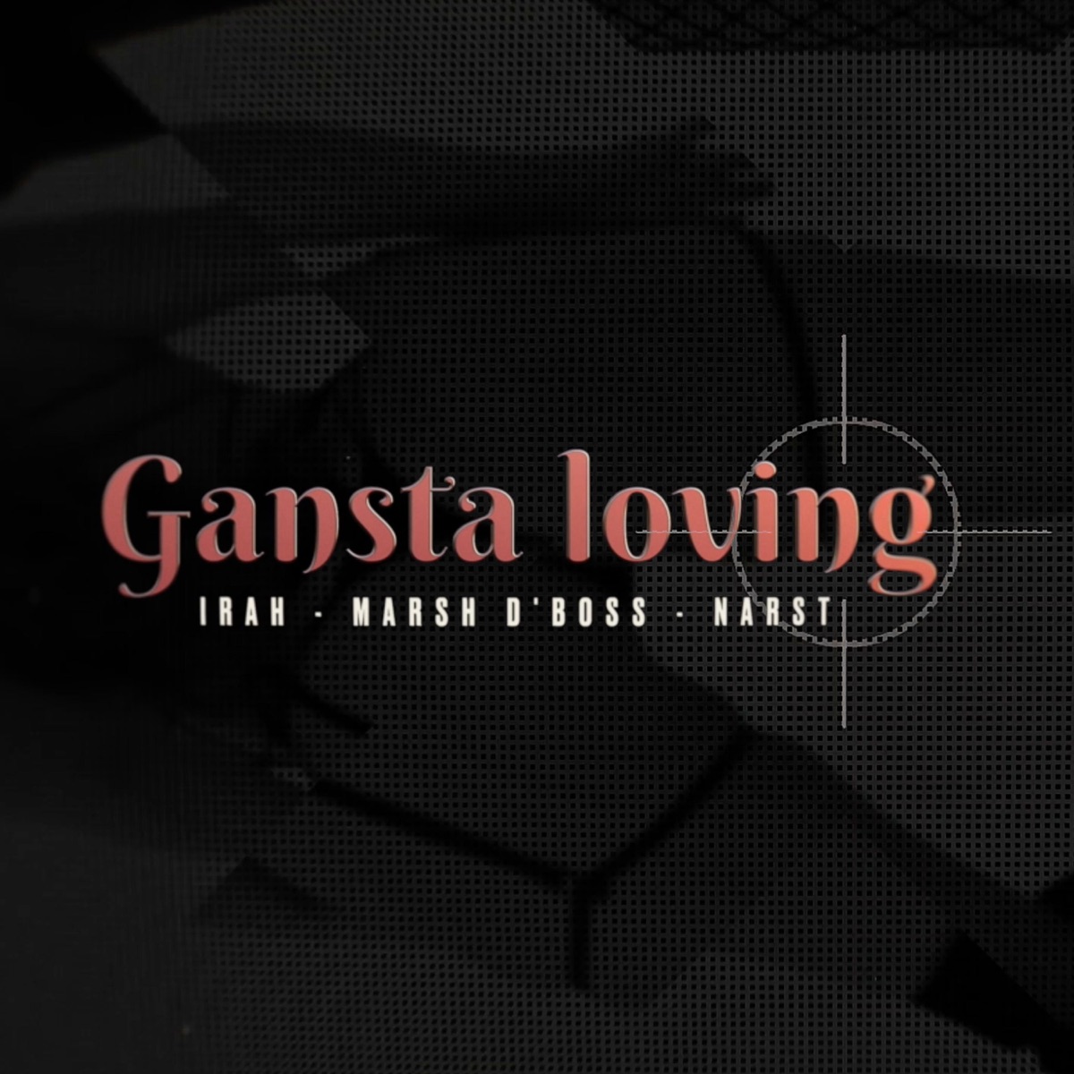 Gangsta Loving (feat. Irah, Marsh D'Boss & Narst) - Single by MAK 10 album cover