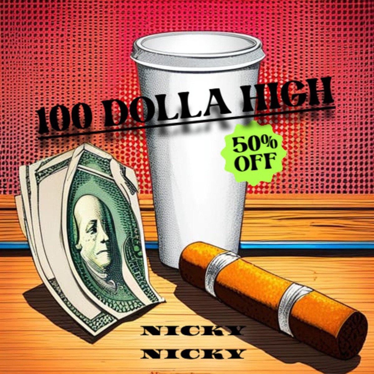 Hunnid Dolla High - Single by Nicky Nicky album cover