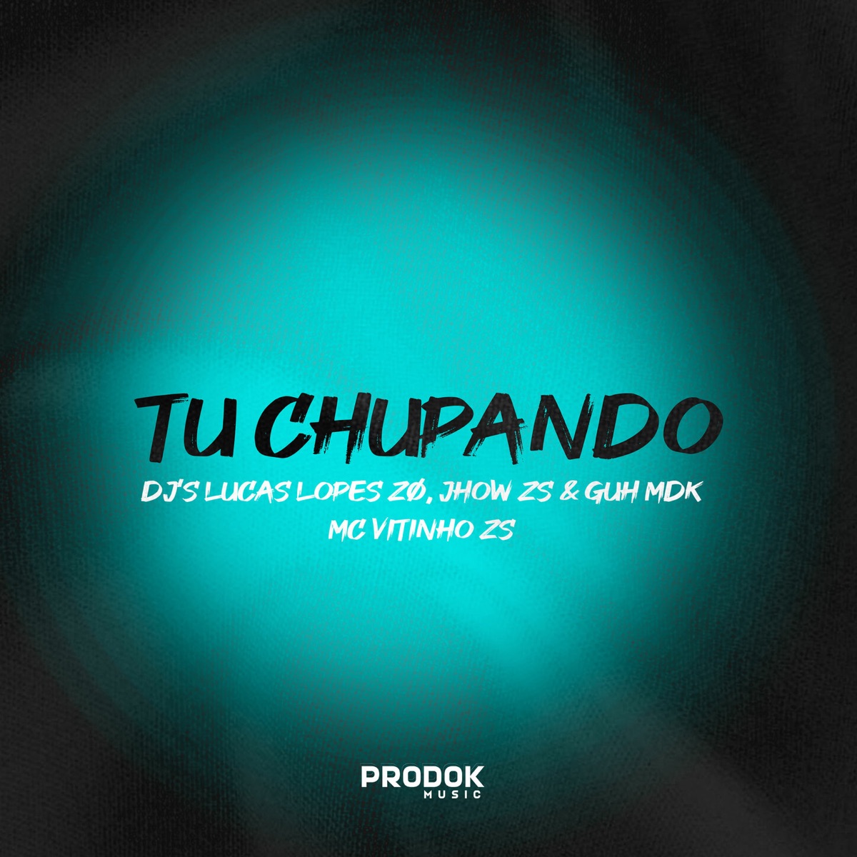 Tu Chupando (feat. Dj Guh Mdk) - Single by DJ LUCAS LOPES ZO, DJ JHOW ZS & MC VITINHO ZS album cover