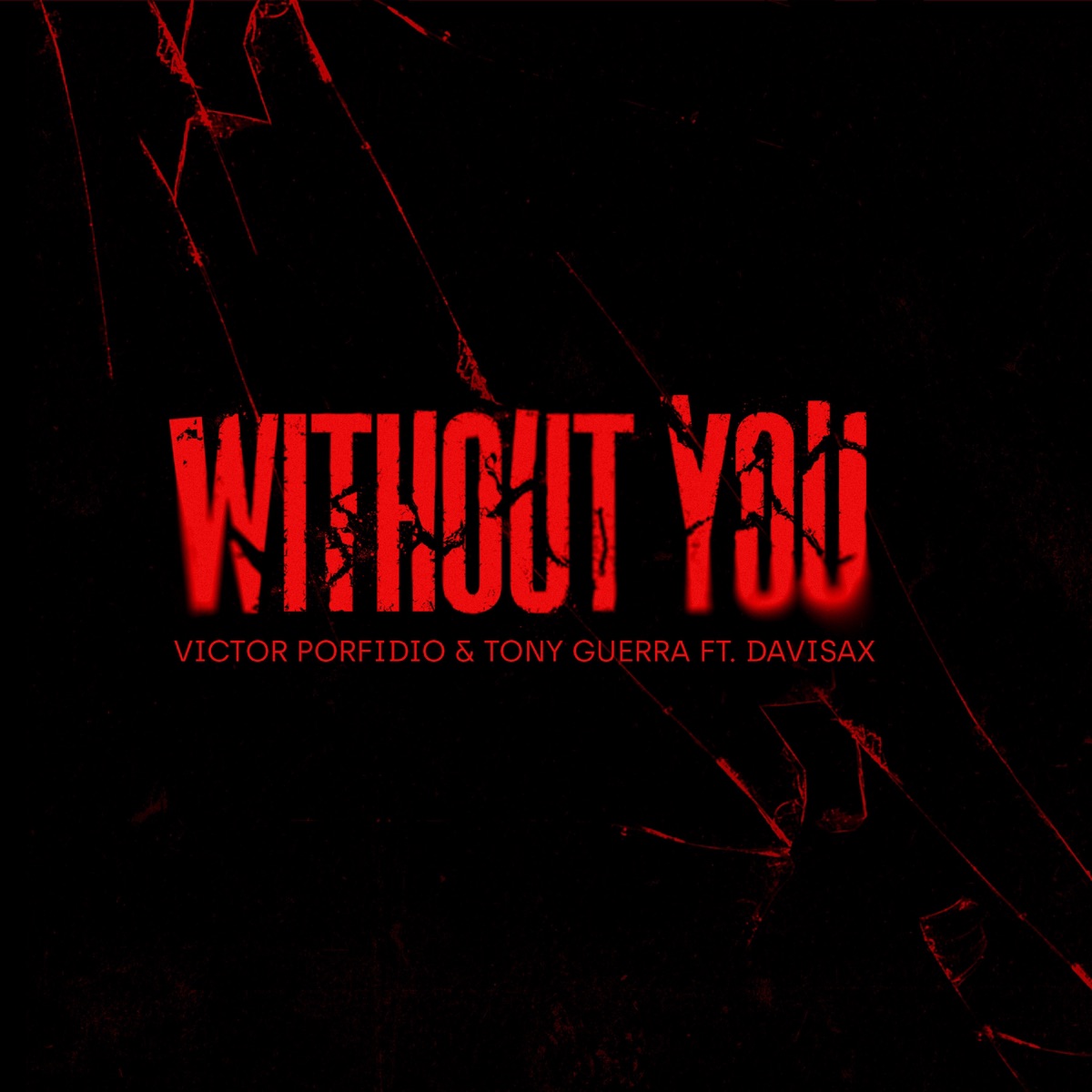 Without You (feat. Davisax) [Victor Porfidio VIP Edit] - Single by Victor Porfidio & Tony Guerra album cover