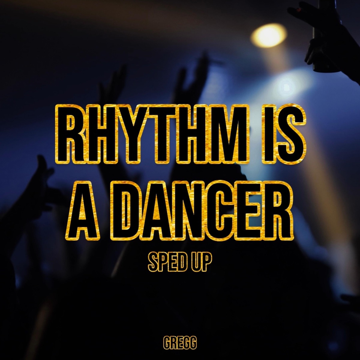 Rhythm Is a Dancer (Sped Up) - Single by GREGG album cover