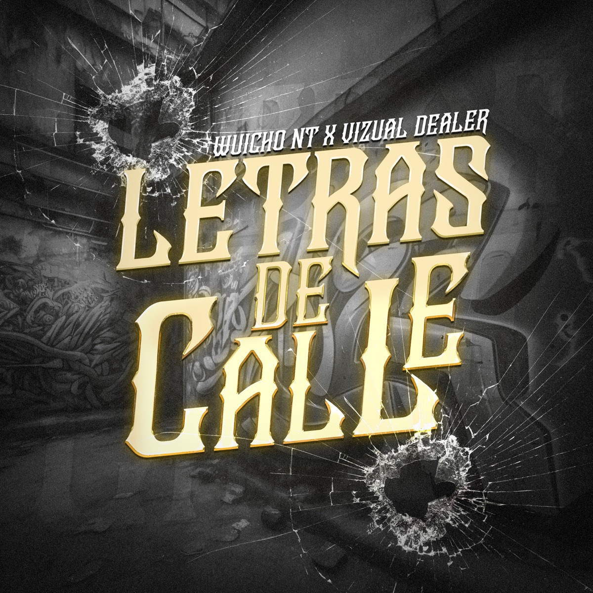 Letras de Calle - Single by Wuicho Nt & Vizual Dealer album cover