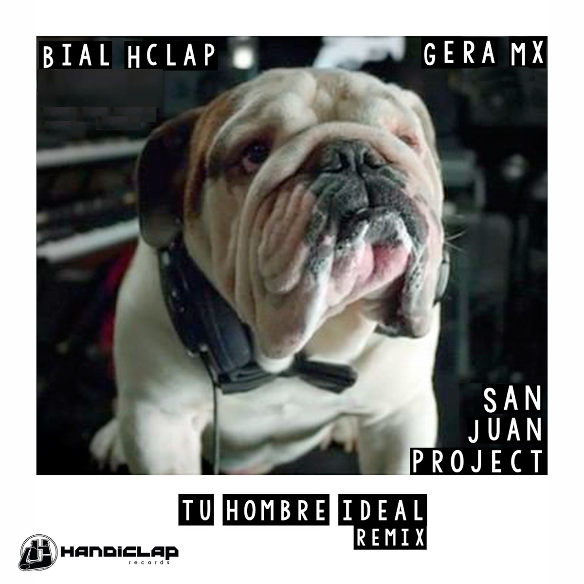 Tu Hombre Ideal (Bial Hclap Remix) [feat. Gera MX] - Single by San Juan Project & Bial Hclap album cover