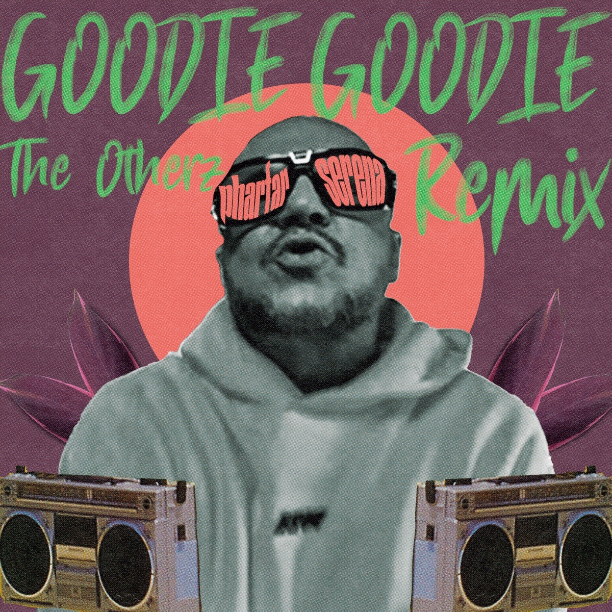 Goodie Goodie - Single by Pharfar, The OtherZ & SERENA album cover