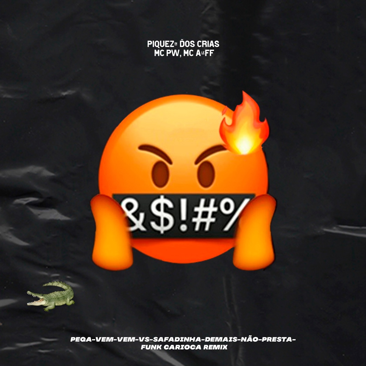 Pega Vem Vem-VS-Safadinha Demais Não Presta (Funk Carioca Remix) - Single by Piquezin Dos Cria, Mc Pw & mc aleff album cover