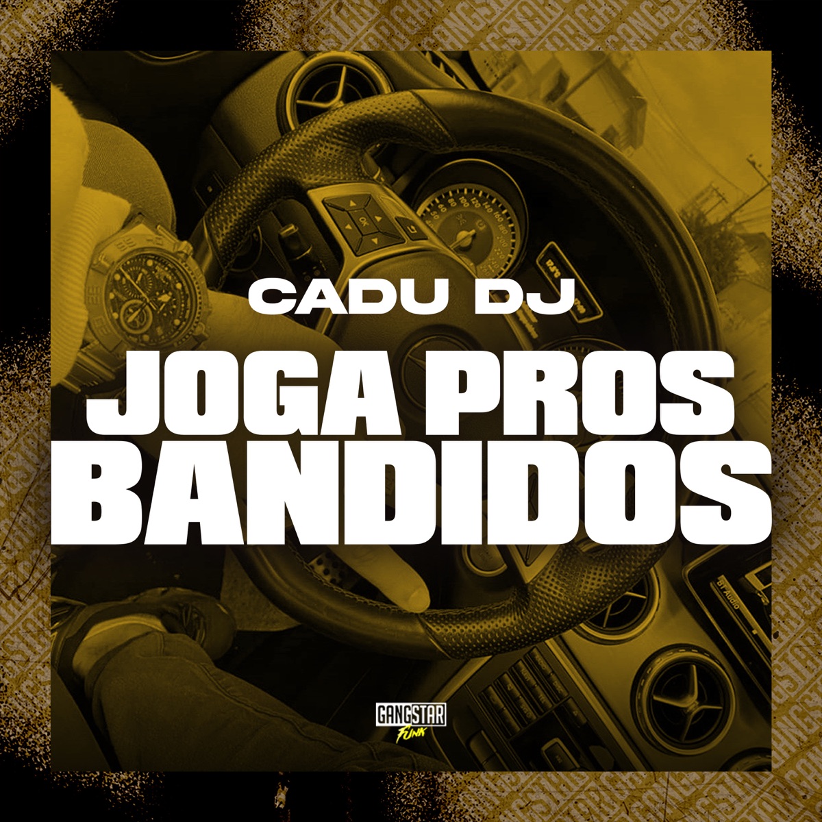 Joga Pros Bandidos - Single by Cadu DJ & Gangstar Funk album cover