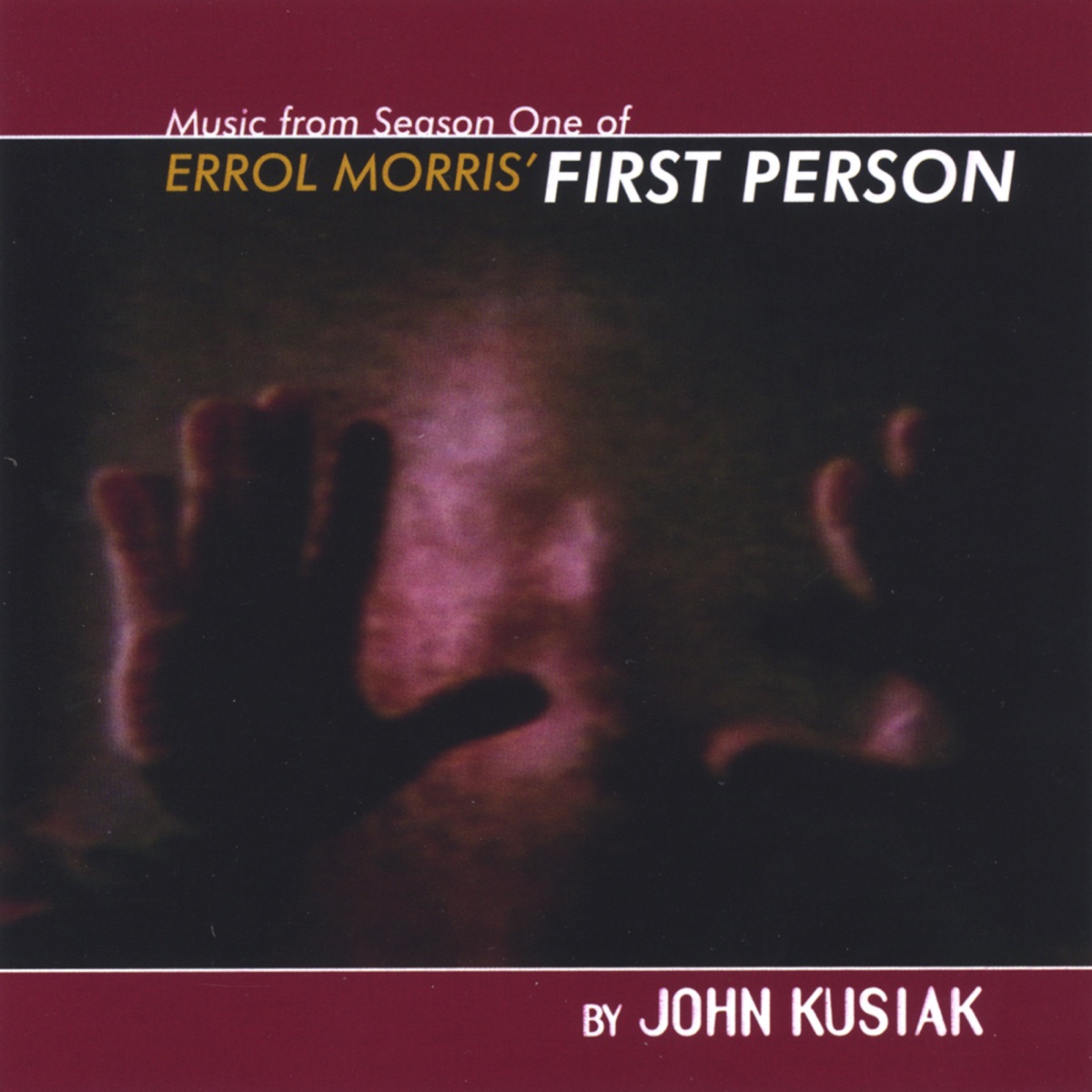 Music from Season One of Errol Morris' First Person by John Kusiak album cover