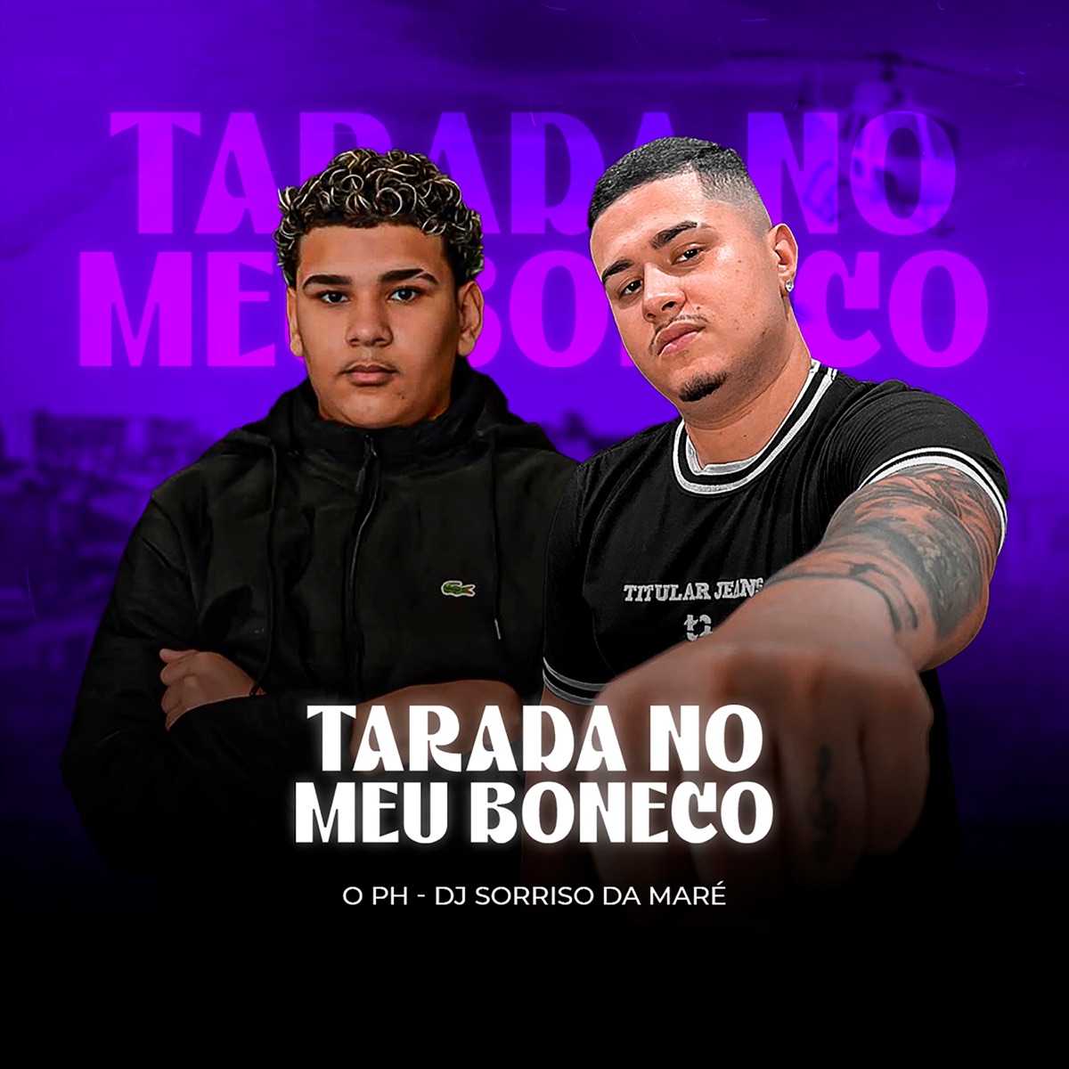 Tarada no Meu Boneco - Single by O PH & dj sorriso da mare album cover