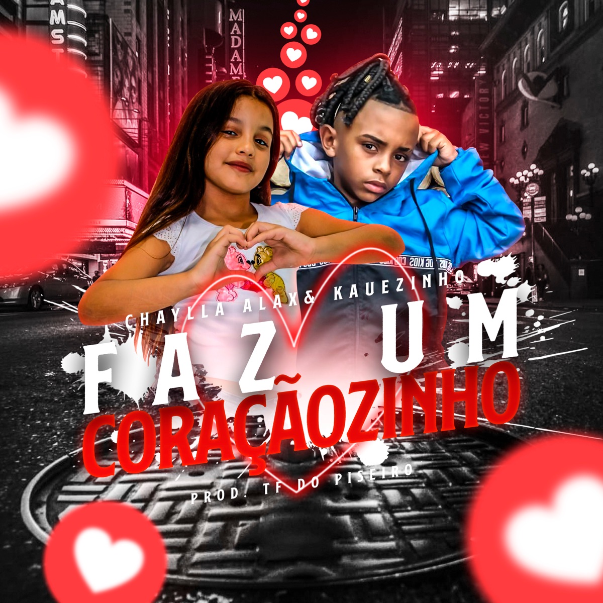 Faz um Coraçãozinho - Single by Kauezinho & Chaylla Alax album cover