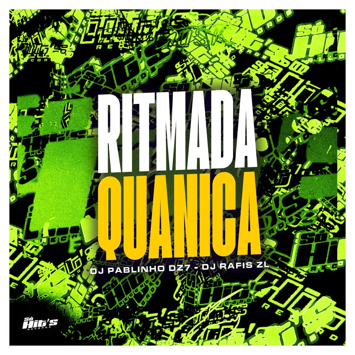 Ritmada Quanica - Single by DJ RAFIS ZL & DJ PABLINHO DZ7 album cover