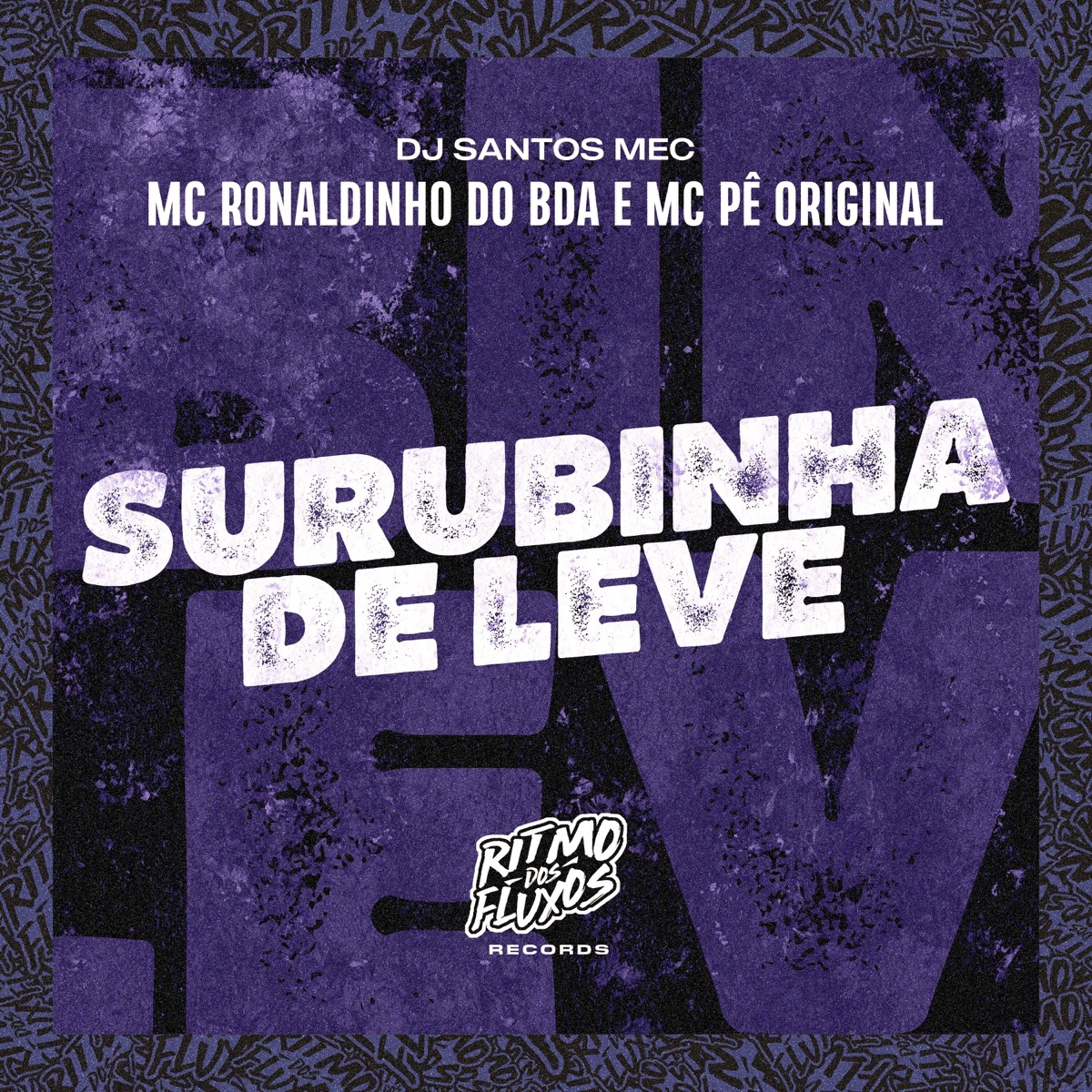 Surubinha de Leve - Single by Mc Ronaldinho do bda, MC Pê Original & DJ Santos MEC album cover