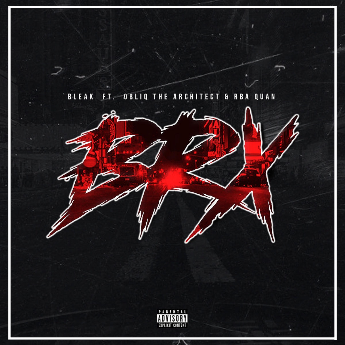 BRX (feat. Obliq the Architect & RBA Quan) - Single by Bleak album cover