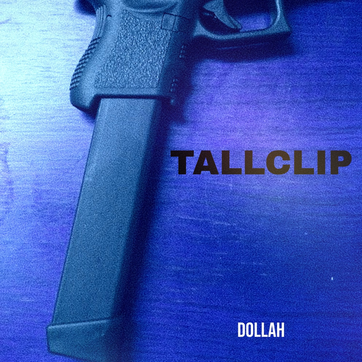 Tall Clip - Single by Dollah album cover
