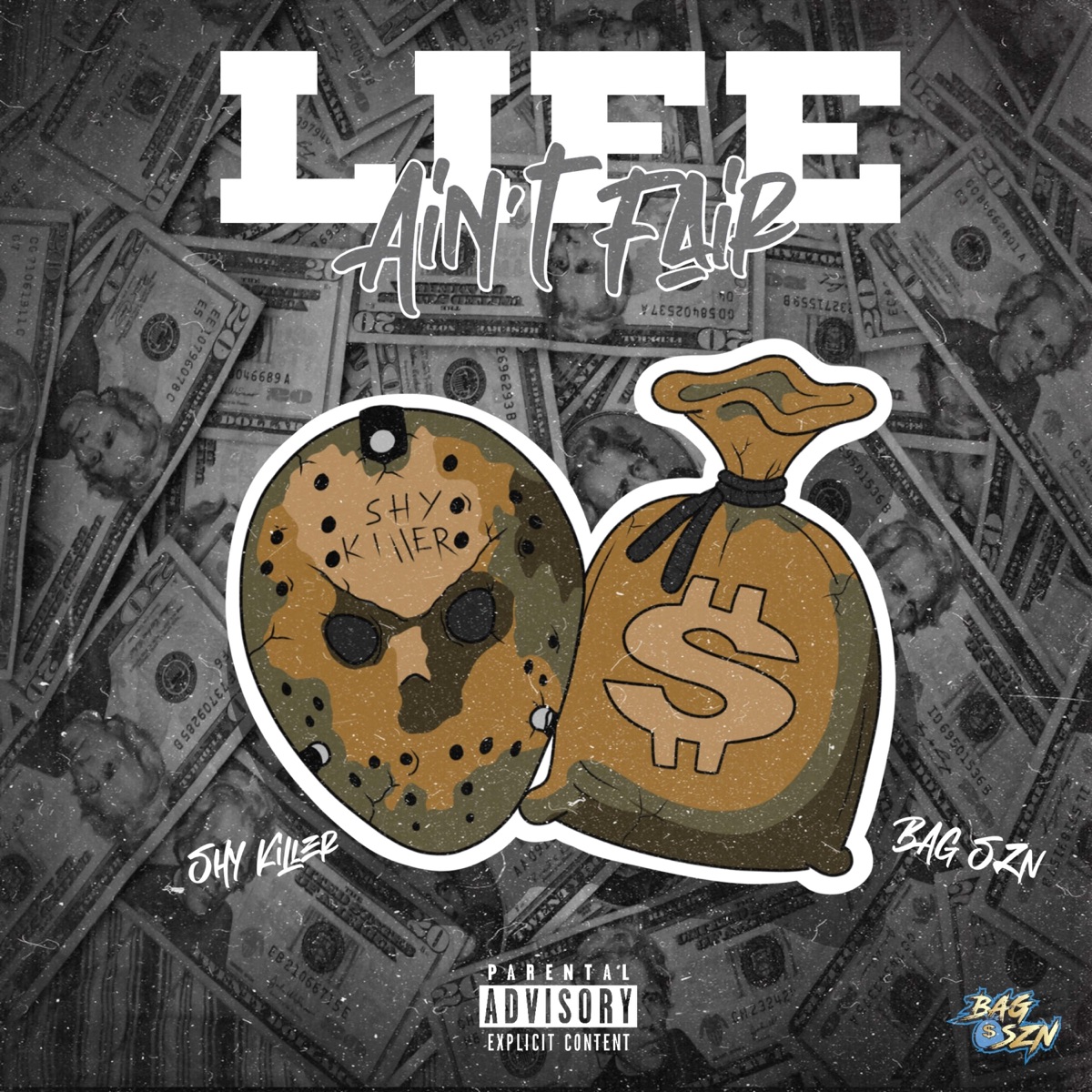 Life Ain't Fair (feat. Shy Killer) - Single by BAG SZN album cover