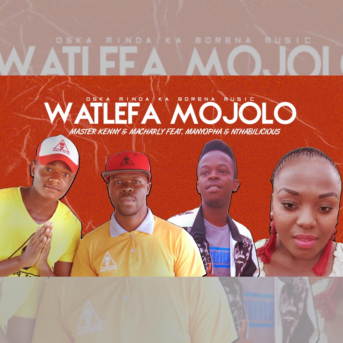 WATLEFA MOJOLO (feat. MANYOPHA SA & NTHABILICIOUS) - Single by Oska Minda Ka Borena Music album cover