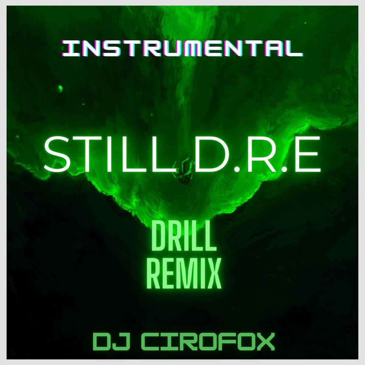 Still D.R.E (INSTRUMENTAL DRILL REMIX) - Single by DJ Cirofox album cover