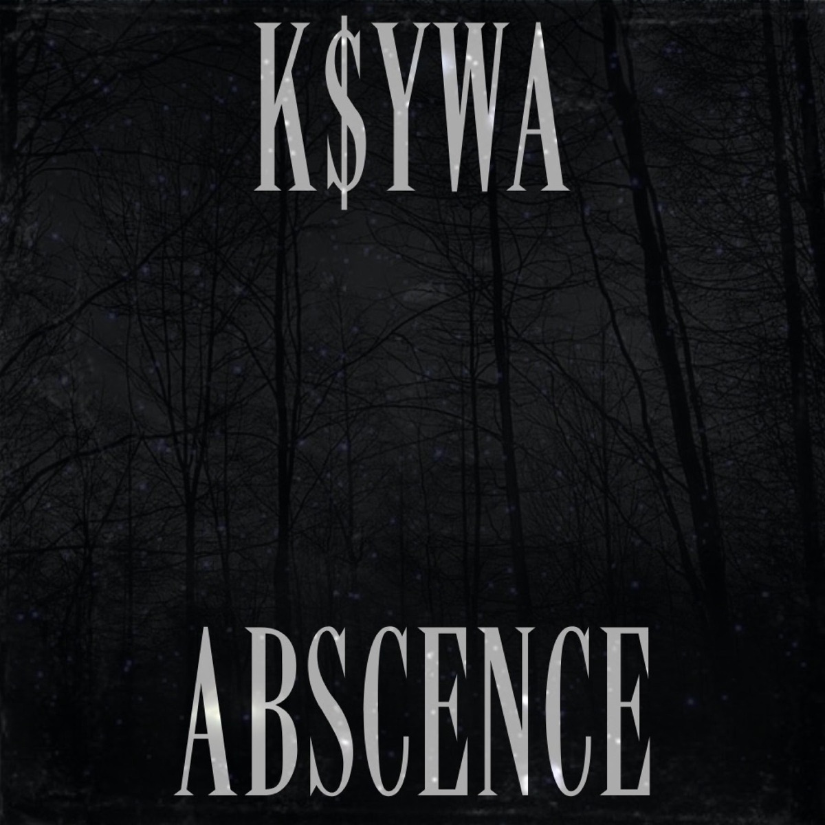 Abscence - Single by K$YWA album cover