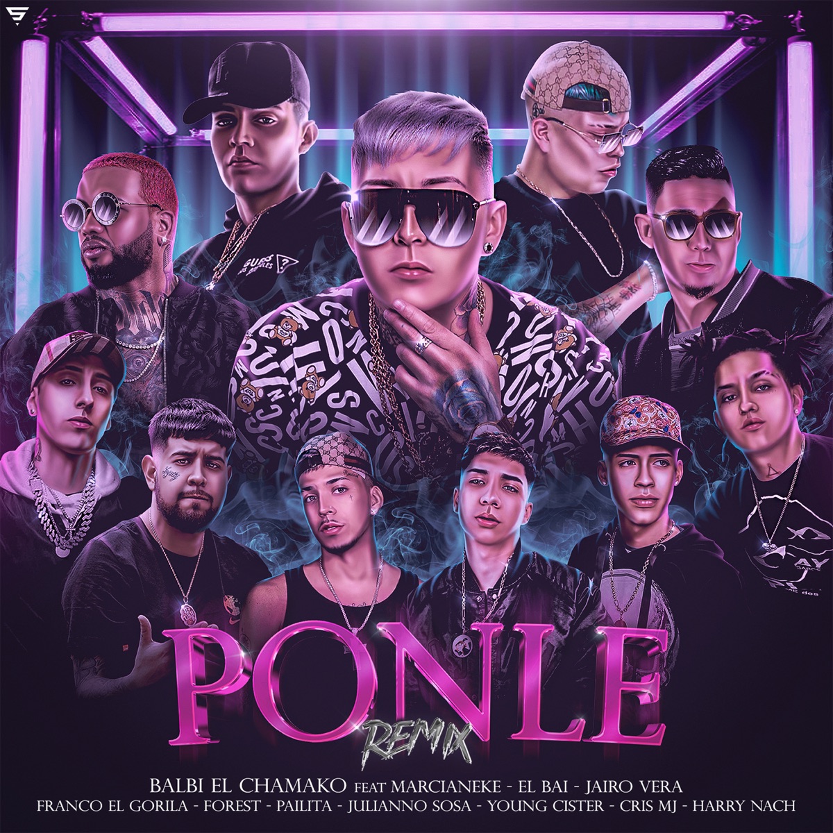 Ponle (Remix) [feat. Pailita, Young Cister, Jairo Vera, Harry Nach, Forest, Julianno Sosa & Franco "El Gorilla"] - Single by Balbi El Chamako, El Bai & Marcianeke album cover