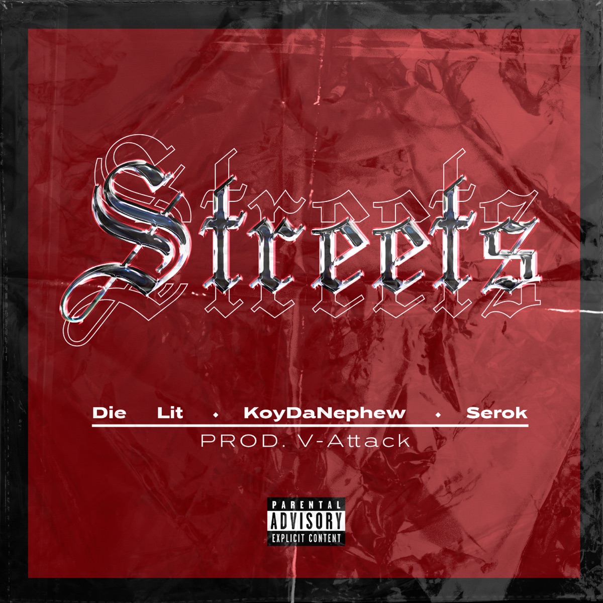 Streets - Single by Die Lit!, SEROK & KoyDaNephew album cover