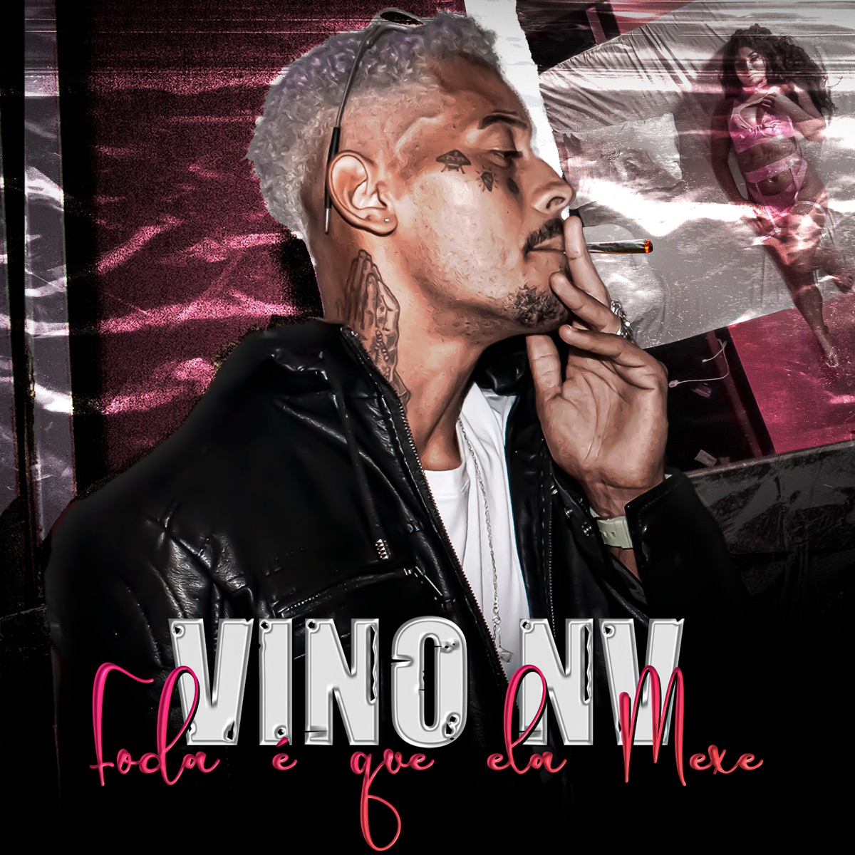 Foda É Que Ela Mexe - Single by VINO Nv album cover