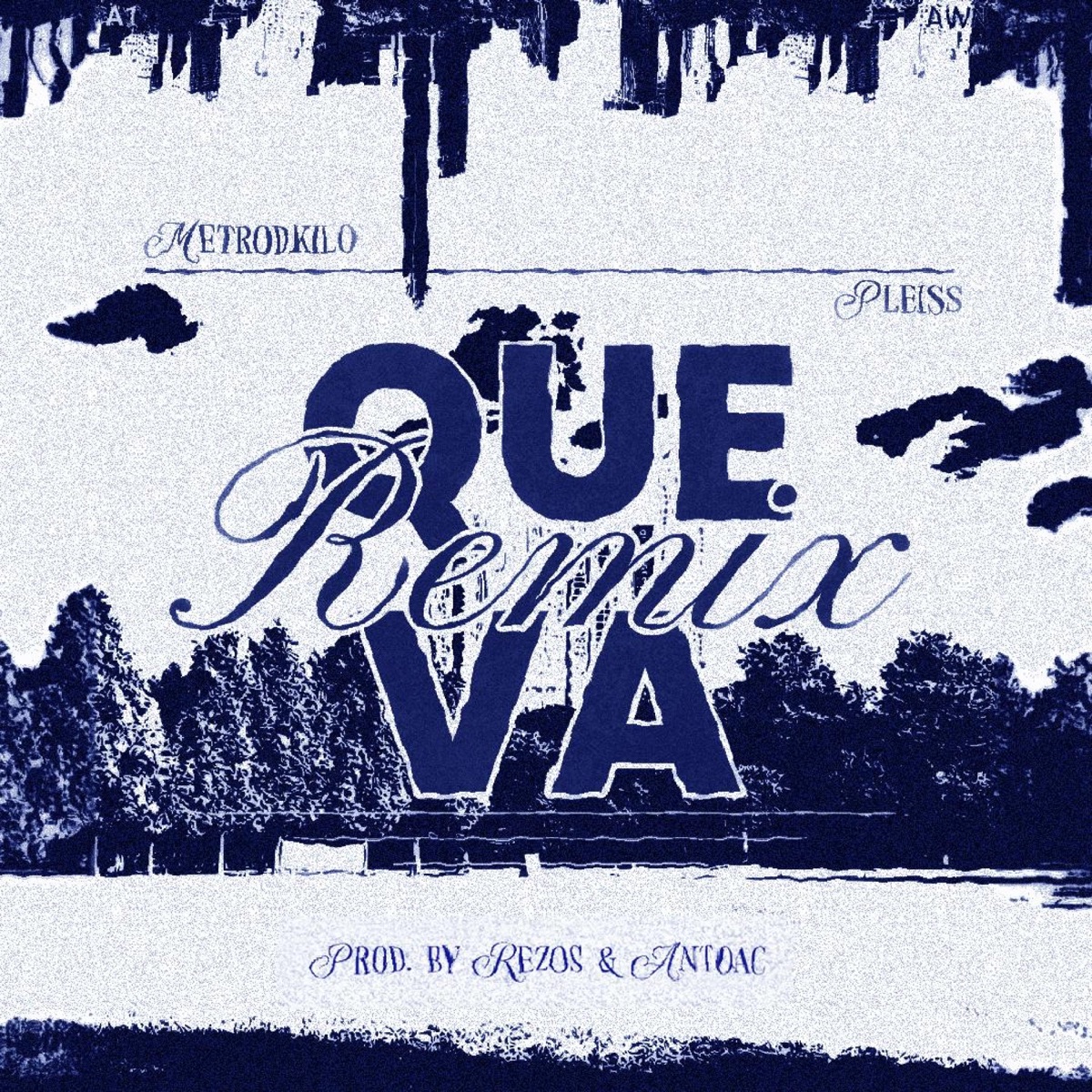 queva (feat. pleiss, 1Rezos & prod. antoac) [remix] - Single by METRODKILO album cover