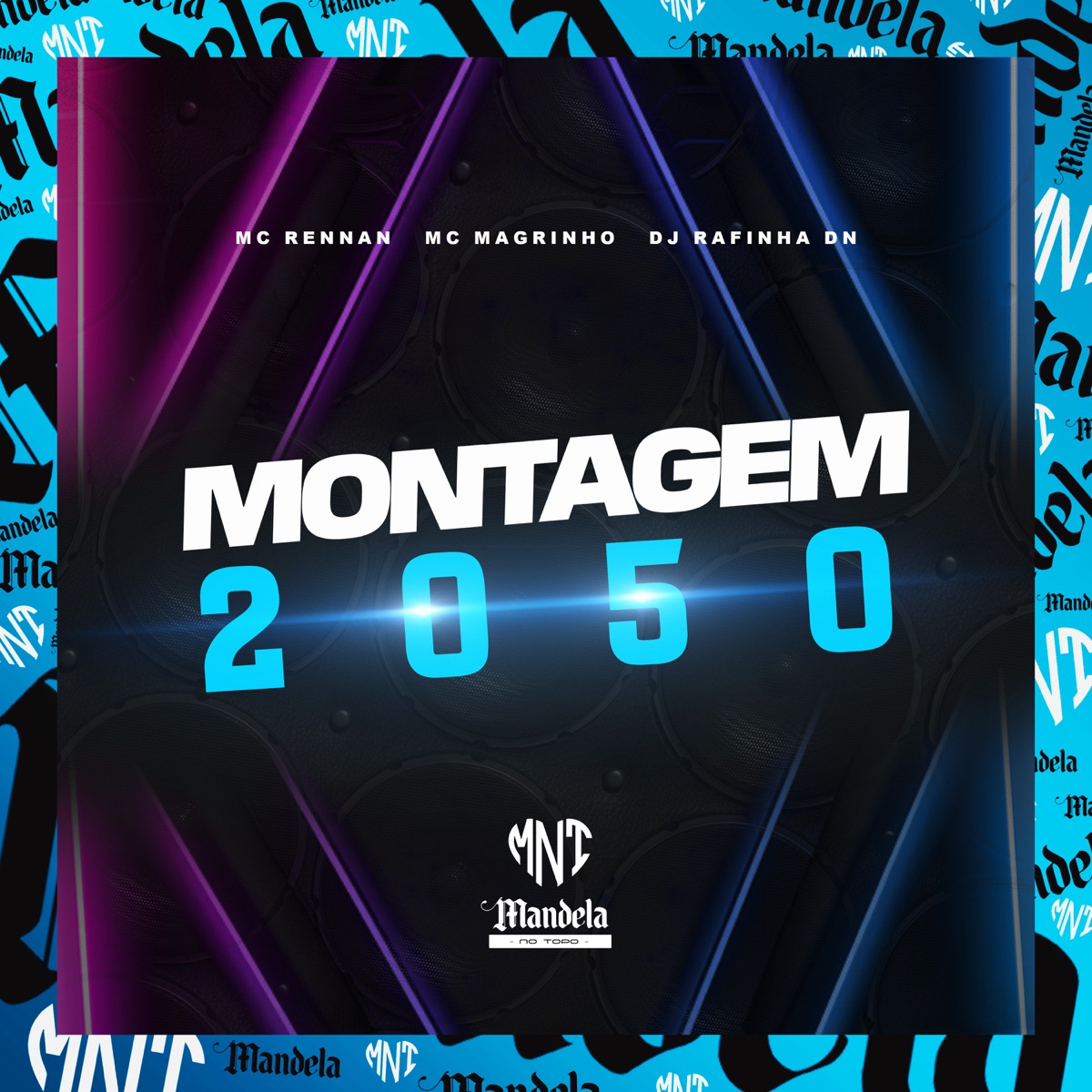Montagem 2050 (feat. Mc Magrinho & Mc Rennan) - Single by DJ RAFINHA DN album cover