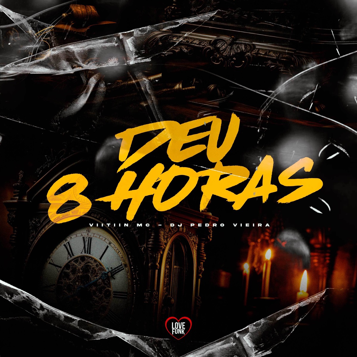 Deu 8 Horas - Single by VIITIIN MC, Love Funk & DJ Pedro Vieira album cover