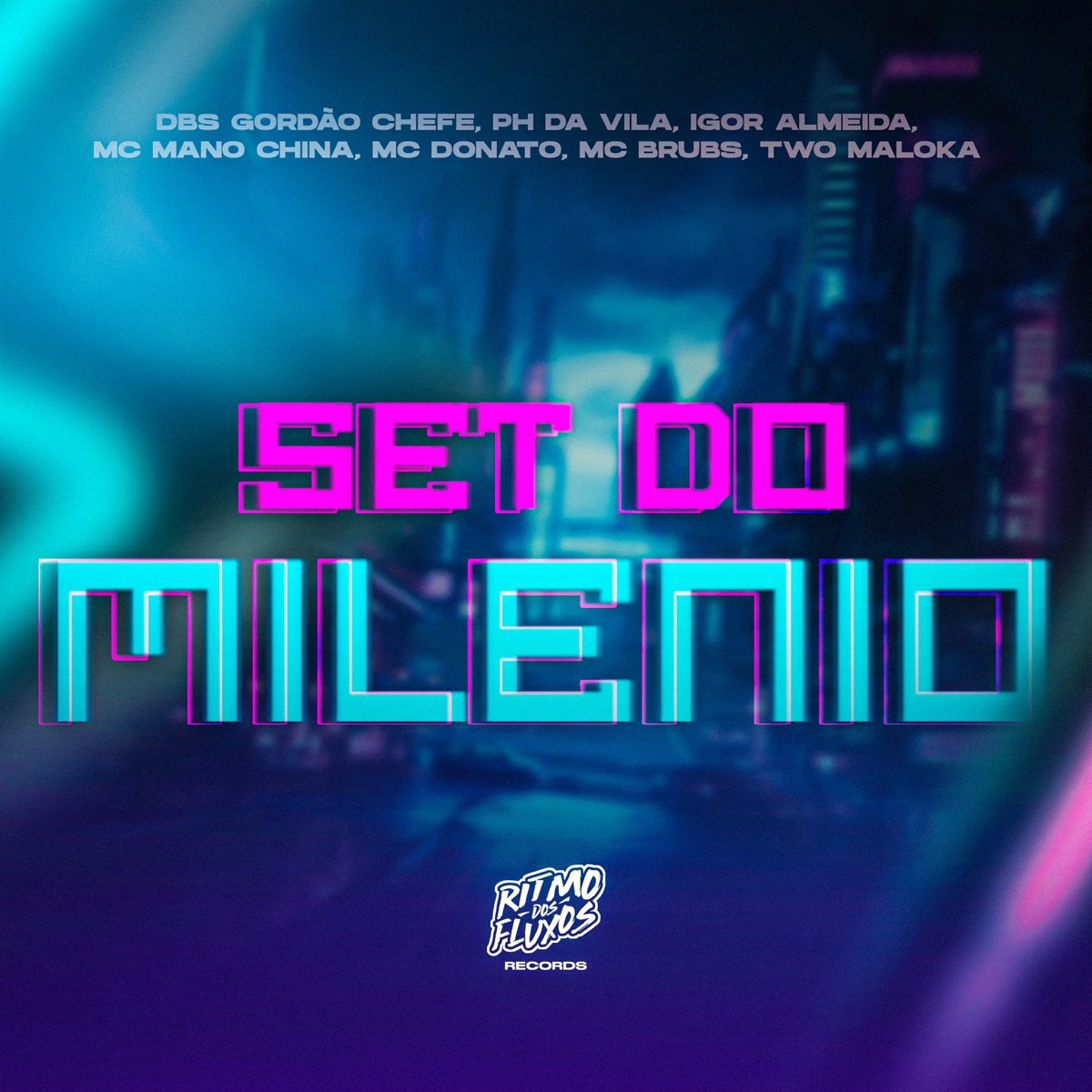 Set do Milênio (feat. MC Mano China, MC Donato, Two Maloka & BRUB$) - Single by DBS Gordão Chefe, PH da Vila & Igor Almeida album cover