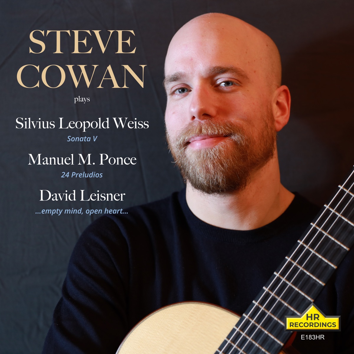 Weiss: Sonata V - Ponce: 24 Preludios - Leisner: .empty mind, open heart. by Steve Cowan album cover