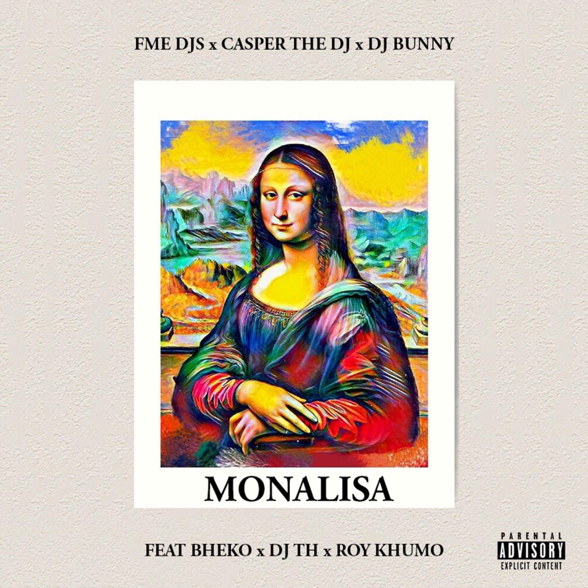 Monalisa (feat. Bheko, DJ TH & Roy Khumo) - Single by FME DJs, Casper the Dj & Erme album cover