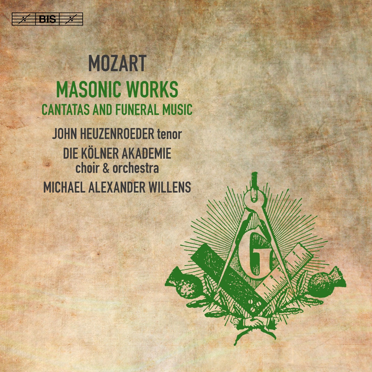 Mozart: Masonic Works – Cantatas & Funeral Music by John Heuzenroeder, Chor der Kölner Akademie, Orchester der Kölner Akademie & Michael Alexander Willens album cover