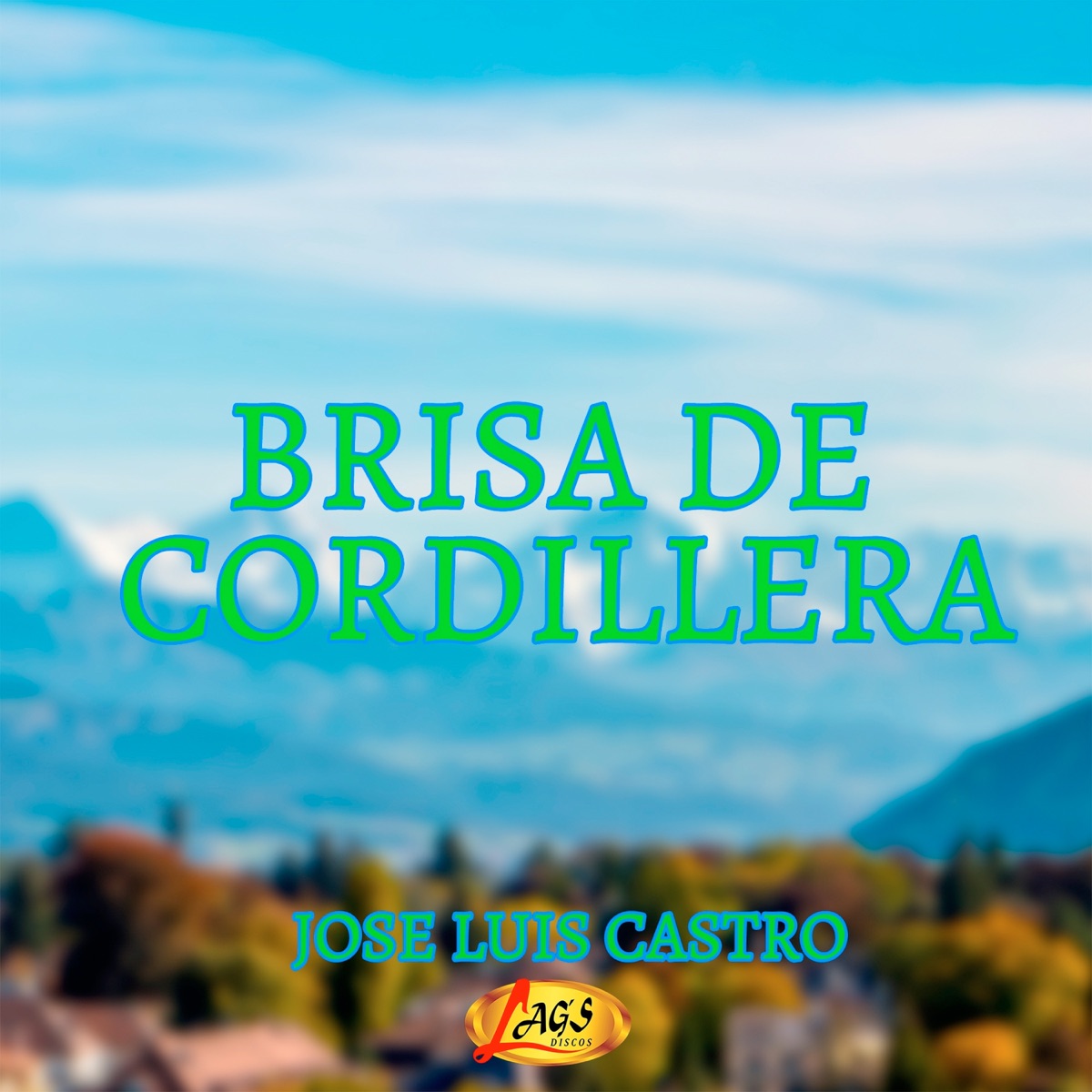 Brisa de Cordillera - Single by Jose Luis Castro album cover