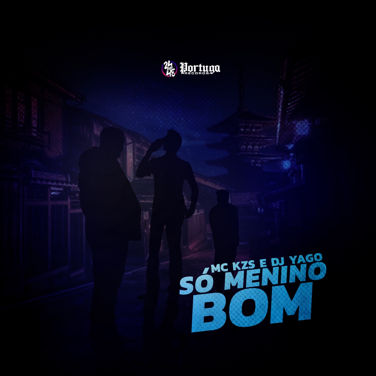 Só Menino Bom - Single by mc kzs & DJ Yago album cover