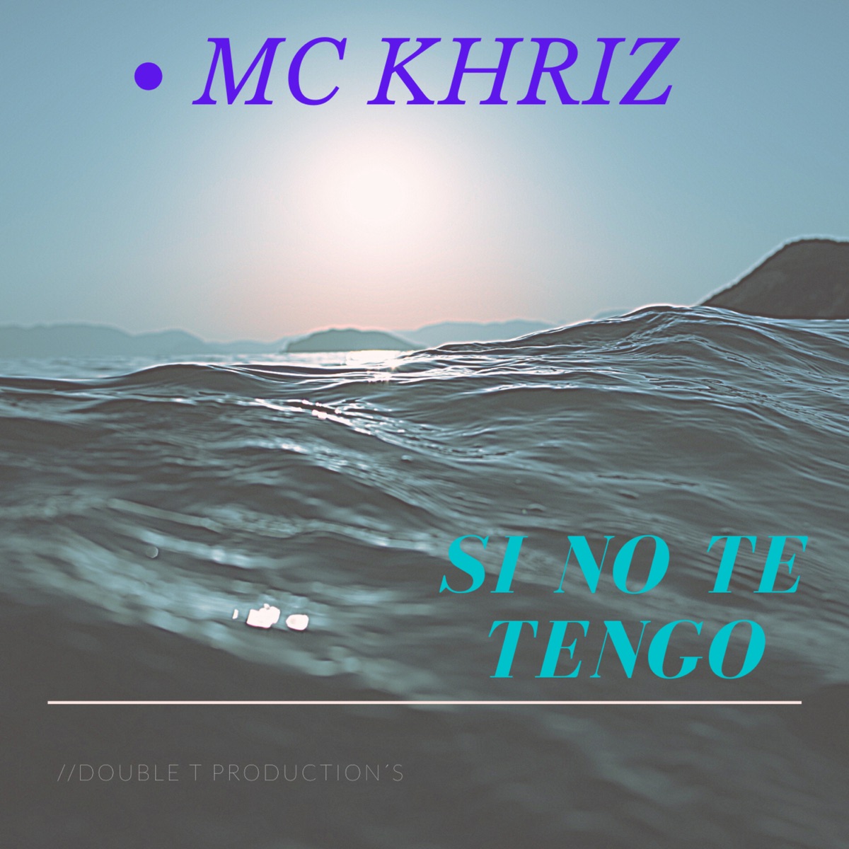 Si no te tengo - Single by Mc Khriz album cover