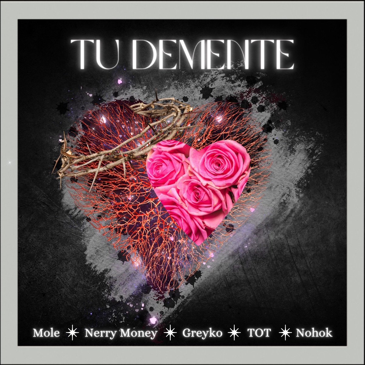 Tu Demente (feat. T.O.T, Nerry Money & Greyko) - Single by Mole album cover