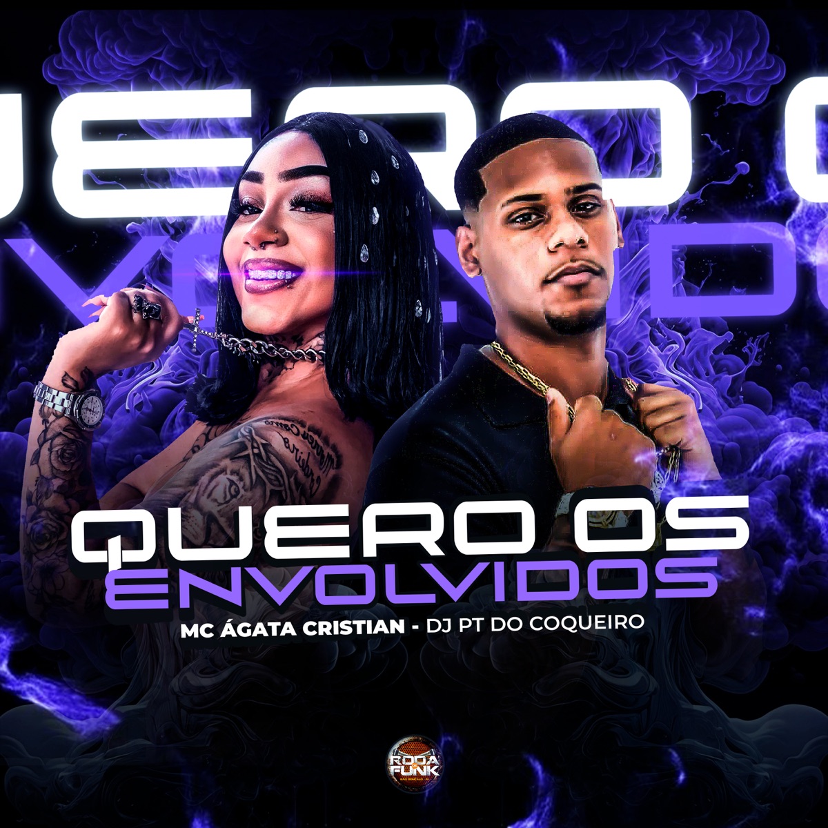 Quero os Envolvidos - Single by Mc Àgata Cristian, Dj PT do Coqueiro & Roda de Funk Oficial album cover