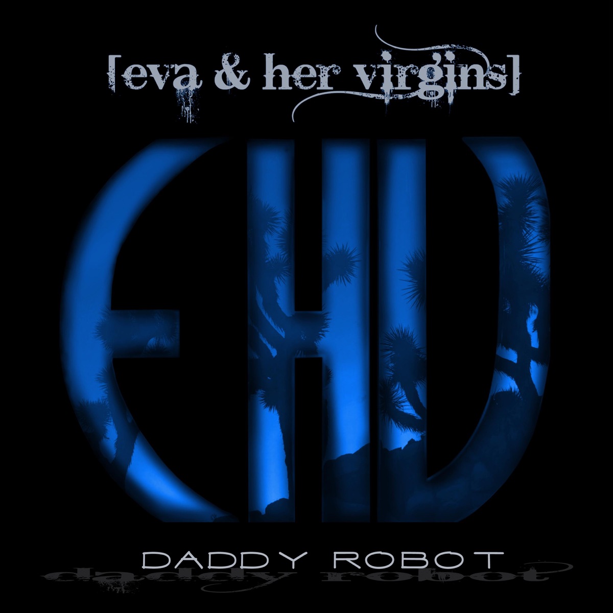 Daddy Robot - Single by Eva & Her Virgins album cover