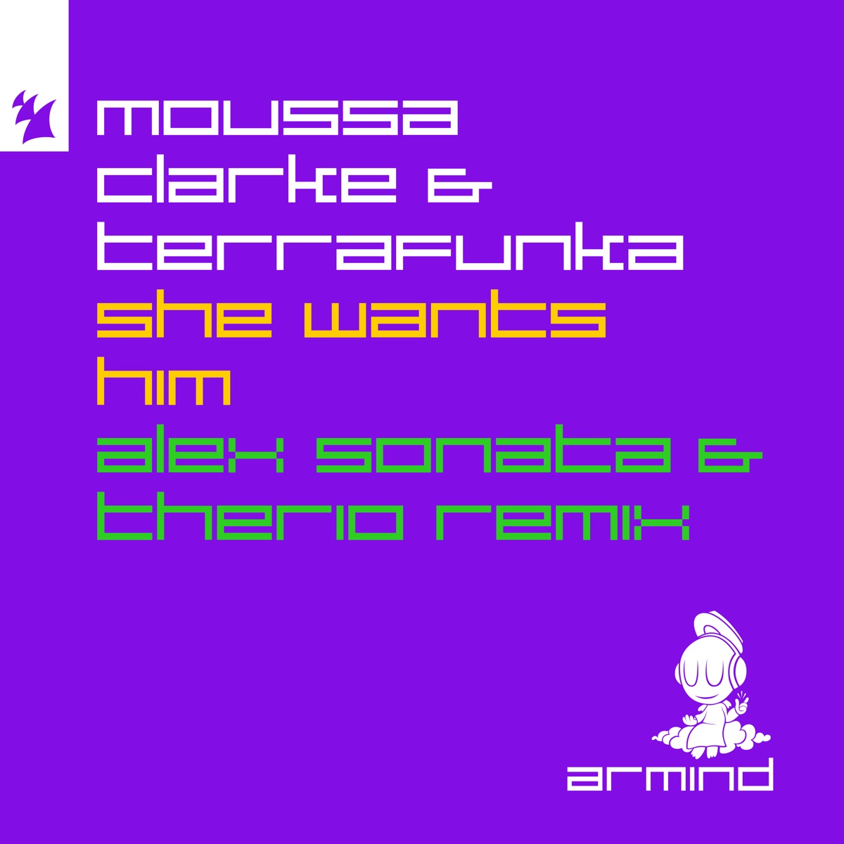 She Wants Him (Alex Sonata & Therio Remix) - Single by Moussa Clarke & Terrafunka album cover