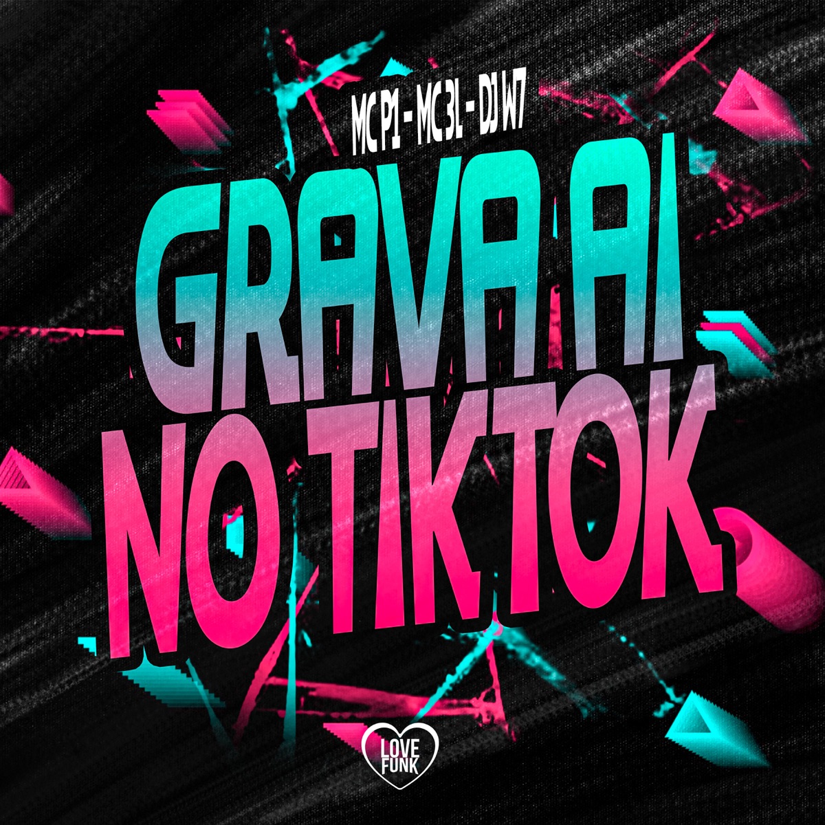 Grava Aí no Tiktok - Single by MC P1 & MC 3L album cover