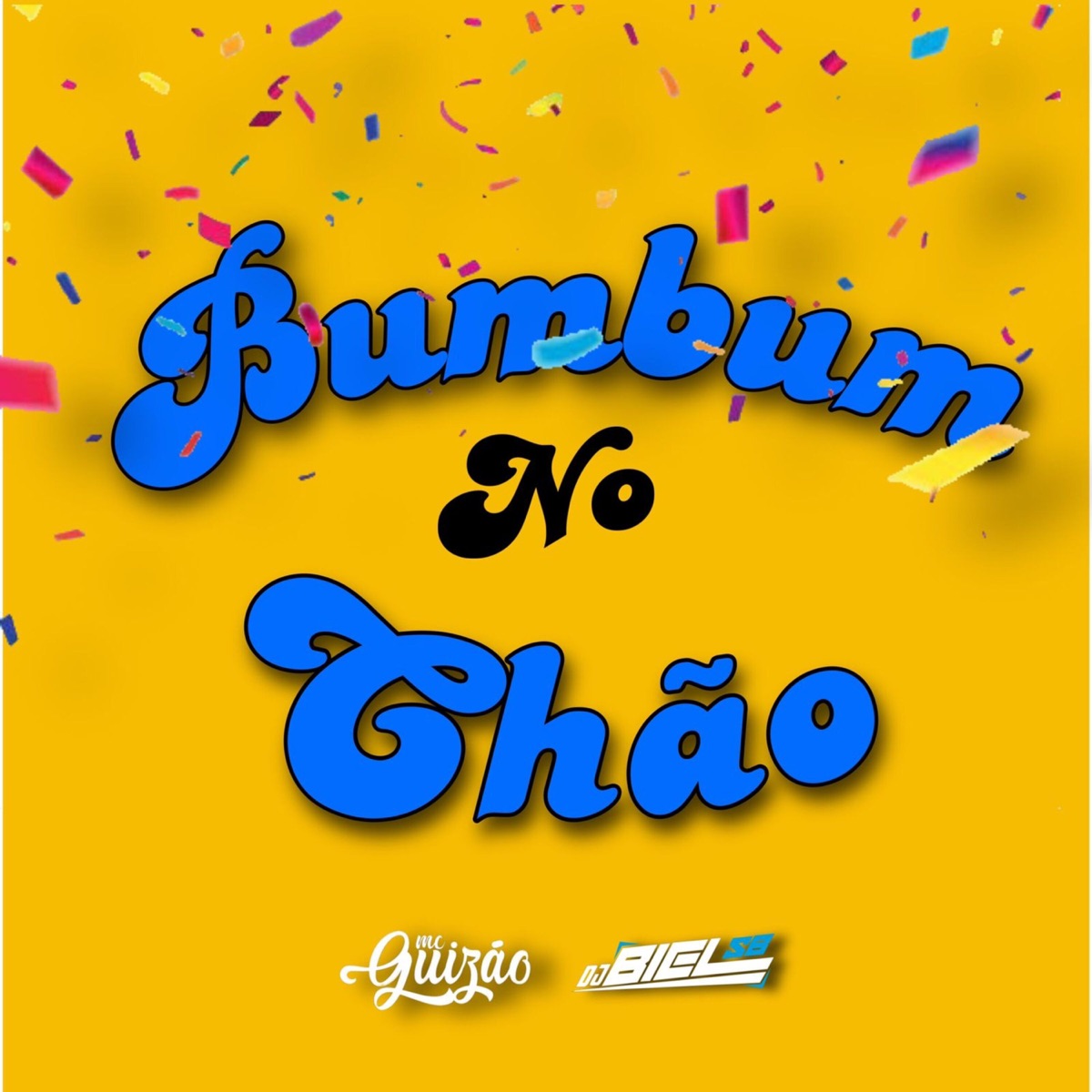 Bumbum no Chão - Single by Mc Guizão & DJ BIEL SB album cover