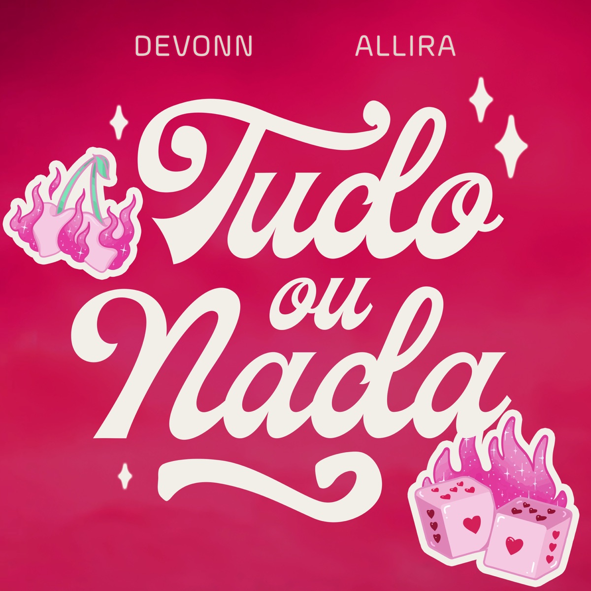 Tudo ou Nada - Single by ALLIRA & Devon album cover