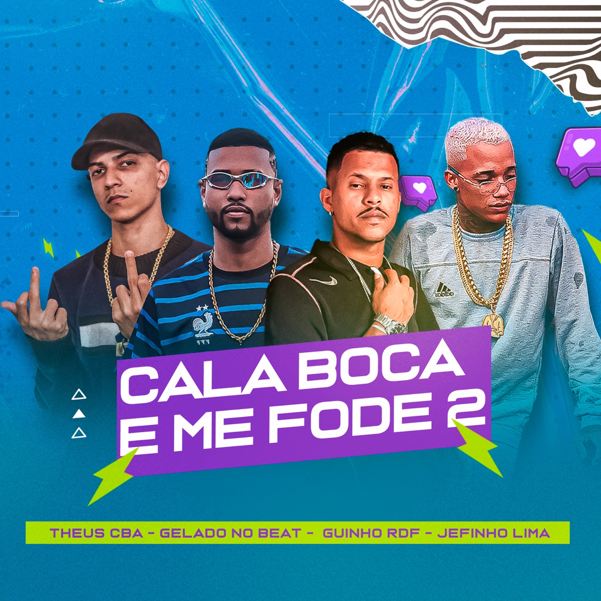 Cala Boca e Me Fode 2 - Single by JEFINHO LIMA, Gelado No Beat, GUINHO RDF & Mc Theus Cba album cover