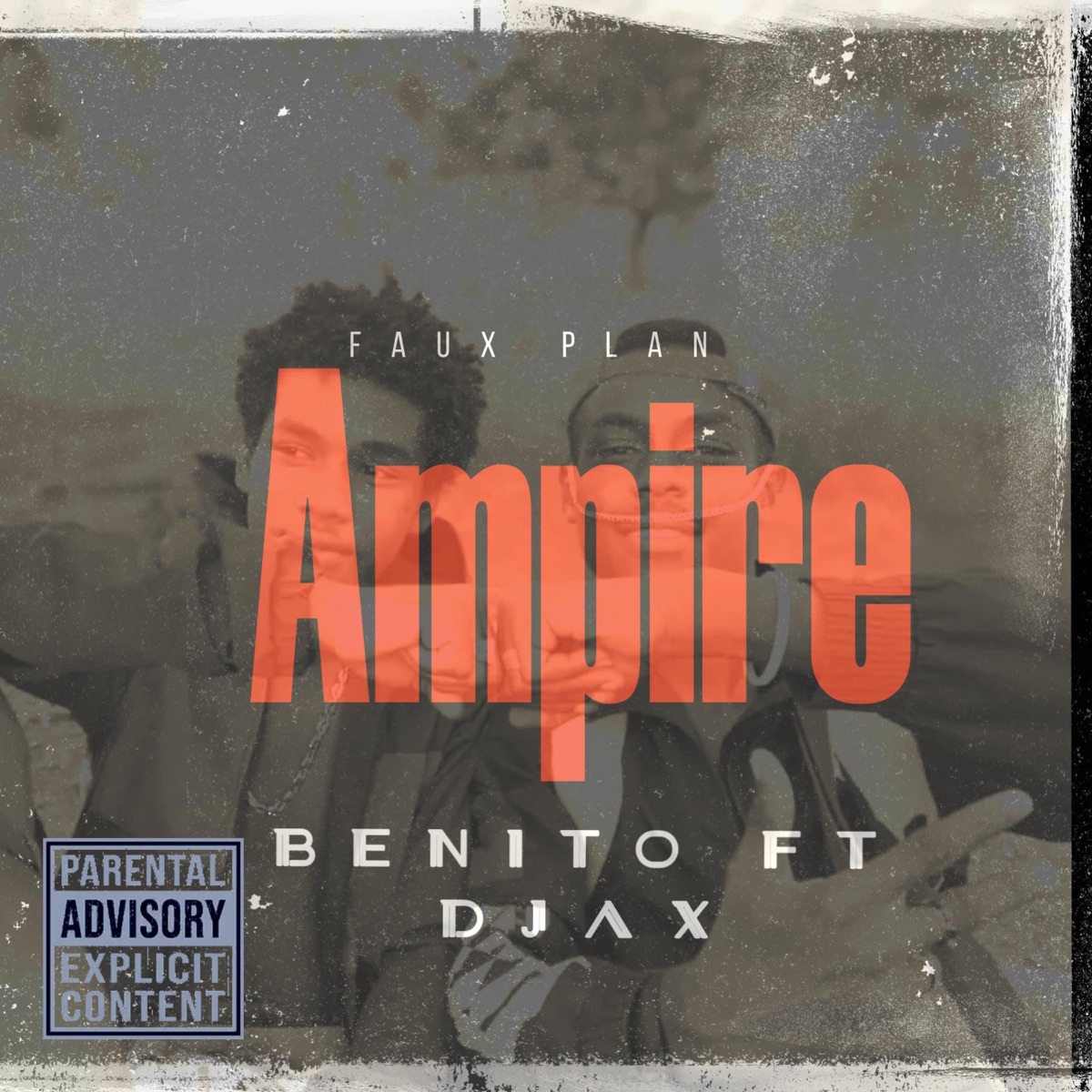 Benito,Djax Ampire - Single by Faux plan album cover